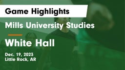 Mills University Studies  vs White Hall  Game Highlights - Dec. 19, 2023