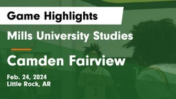 Mills University Studies  vs Camden Fairview  Game Highlights - Feb. 24, 2024