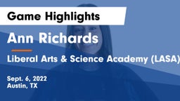 Ann Richards  vs Liberal Arts & Science Academy (LASA) Game Highlights - Sept. 6, 2022