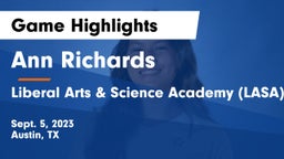 Ann Richards  vs Liberal Arts & Science Academy (LASA) Game Highlights - Sept. 5, 2023