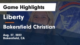 Liberty  vs Bakersfield Christian  Game Highlights - Aug. 27, 2022