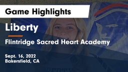 Liberty  vs Flintridge Sacred Heart Academy Game Highlights - Sept. 16, 2022