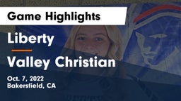 Liberty  vs Valley Christian  Game Highlights - Oct. 7, 2022