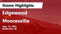 Edgewood  vs Mooresville  Game Highlights - Aug. 12, 2023