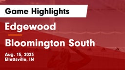 Edgewood  vs Bloomington South  Game Highlights - Aug. 15, 2023