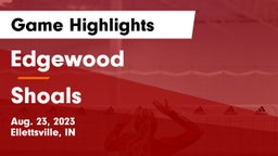 Edgewood  vs Shoals Game Highlights - Aug. 23, 2023