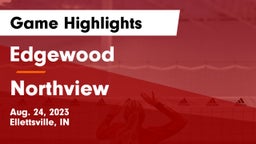 Edgewood  vs Northview  Game Highlights - Aug. 24, 2023