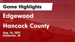 Edgewood  vs Hancock County  Game Highlights - Aug. 26, 2023