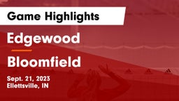 Edgewood  vs Bloomfield  Game Highlights - Sept. 21, 2023