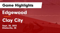 Edgewood  vs Clay City  Game Highlights - Sept. 30, 2023