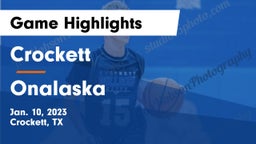 Crockett  vs Onalaska  Game Highlights - Jan. 10, 2023