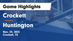 Crockett  vs Huntington  Game Highlights - Nov. 24, 2023