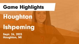 Houghton  vs Ishpeming Game Highlights - Sept. 26, 2023