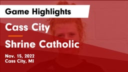 Cass City  vs Shrine Catholic  Game Highlights - Nov. 15, 2022