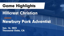 Hillcrest Christian   vs Newbury Park Adventist Game Highlights - Jan. 16, 2023