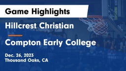 Hillcrest Christian   vs Compton Early College Game Highlights - Dec. 26, 2023