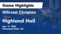 Hillcrest Christian   vs Highland Hall Game Highlights - Jan. 17, 2023