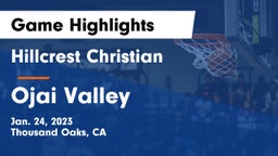 Hillcrest Christian   vs Ojai Valley Game Highlights - Jan. 24, 2023