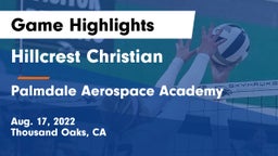 Hillcrest Christian   vs Palmdale Aerospace Academy Game Highlights - Aug. 17, 2022