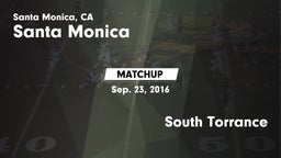Matchup: Santa Monica High vs. South Torrance  2016