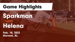 Sparkman  vs Helena  Game Highlights - Feb. 18, 2023