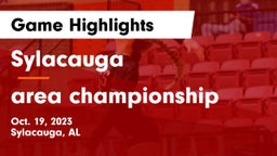 Sylacauga   vs area championship  Game Highlights - Oct. 19, 2023