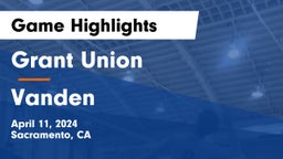 Grant Union  vs Vanden  Game Highlights - April 11, 2024