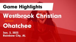 Westbrook Christian  vs Ohatchee  Game Highlights - Jan. 2, 2023