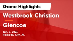 Westbrook Christian  vs Glencoe  Game Highlights - Jan. 7, 2023