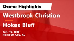 Westbrook Christian  vs Hokes Bluff  Game Highlights - Jan. 10, 2023