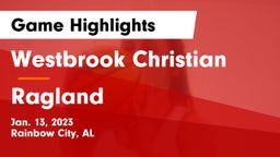 Westbrook Christian  vs Ragland  Game Highlights - Jan. 13, 2023