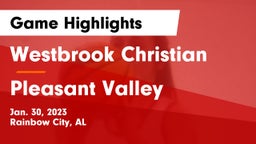 Westbrook Christian  vs Pleasant Valley  Game Highlights - Jan. 30, 2023