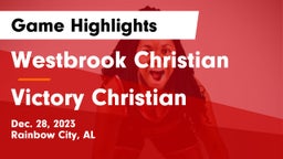 Westbrook Christian  vs Victory Christian  Game Highlights - Dec. 28, 2023