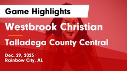Westbrook Christian  vs Talladega County Central  Game Highlights - Dec. 29, 2023