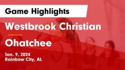 Westbrook Christian  vs Ohatchee Game Highlights - Jan. 9, 2024