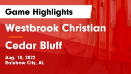 Westbrook Christian  vs Cedar Bluff  Game Highlights - Aug. 18, 2022