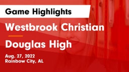 Westbrook Christian  vs Douglas High Game Highlights - Aug. 27, 2022