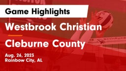 Westbrook Christian  vs Cleburne County Game Highlights - Aug. 26, 2023