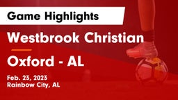 Westbrook Christian  vs Oxford  - AL Game Highlights - Feb. 23, 2023