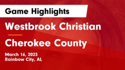 Westbrook Christian  vs Cherokee County  Game Highlights - March 16, 2023