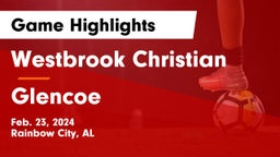 Westbrook Christian  vs Glencoe  Game Highlights - Feb. 23, 2024