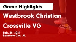 Westbrook Christian  vs Crossville  VG Game Highlights - Feb. 29, 2024