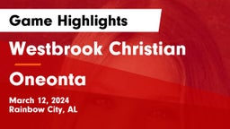 Westbrook Christian  vs Oneonta  Game Highlights - March 12, 2024