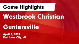 Westbrook Christian  vs Guntersville  Game Highlights - April 5, 2024