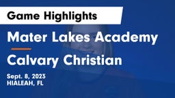 Mater Lakes Academy vs Calvary Christian  Game Highlights - Sept. 8, 2023