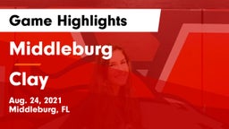 Middleburg  vs Clay Game Highlights - Aug. 24, 2021