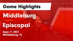 Middleburg  vs Episcopal Game Highlights - Sept. 9, 2021