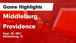 Middleburg  vs Providence Game Highlights - Sept. 30, 2021