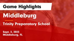 Middleburg  vs Trinity Preparatory School Game Highlights - Sept. 2, 2023