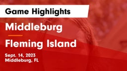 Middleburg  vs Fleming Island  Game Highlights - Sept. 14, 2023